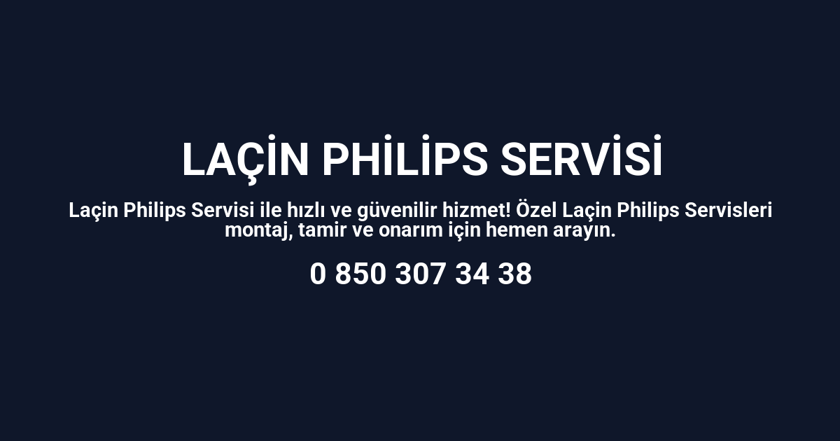 Laçin Philips Servisi